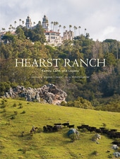 Hearst Ranch: Family, Land and Legacy by Victoria Kastner.